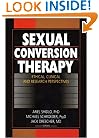 Sexual Conversion Therapy: Ethical, Clincial, and Research Perspectives