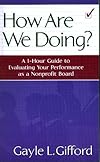 How Are We Doing?: A 1-hour Guide To Evaluating Your Performance As A Nonprofit Board