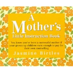 A Mother's Little Instruction Book (Little Instruction Books)