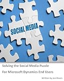 Solving the Social Media Puzzle for Microsoft Dynamics End Users