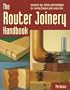 The Router Joinery Handbook