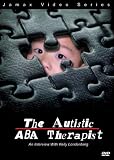 The Autistic ABA Therapist / Autism, Recovery & Thinking In Pictures