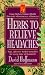 Books : Herbs to Relieve Headaches: Safe, Effective Herbal Remedies for Every Type of Headache (Good Herb Guide Series)