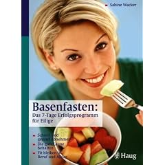 Basenfasten - Das 7 Tage Erfolgsprogramm f�r Eilige