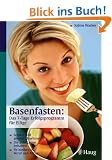 Basenfasten - Das 7 Tage Erfolgsprogramm f�r Eilige
