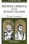 A Retreat With Brother Lawrence and the Russian Pilgrim: Praying Ceaselessly (Retreat With-- Series)