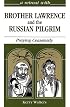 A Retreat With Brother Lawrence and the Russian Pilgrim: Praying Ceaselessly (Retreat With-- Series)