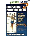 Click here to buy Boston Marathon: The First Century of the World's Premier Running Event by  Tom Derderian.