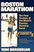 Boston Marathon: The First Century of the World's Premier Running Event