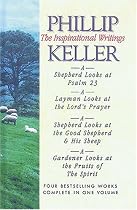 Phillip Keller: The Inspirational Writings