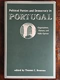 Political parties and democracy in Portugal : organizations, elections, and public opinion