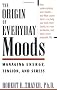 The Origin of Everyday Moods: Managing Energy, Tension, and Stress