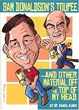 Sam Donaldson s Toupee and Other Material Off the Top of My Head