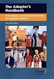 The adopter's handbook : information, resources and services for adoptive parents