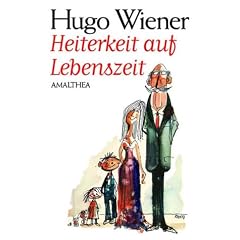 Heiterkeit auf Lebenszeit: Ausgew�hlte Satiren