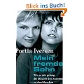 Mein fremder Sohn: Wie es mir gelang, die Mauern des Autismus zu durchbrechen