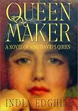 Queenmaker: A Novel of King Davids Queen