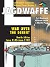 Jagdwaffe Volume 3, Section 3: War Over the Desert-North Africa June 1940-1942 (Luftwaffe Colours)
