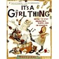 It's a Girl Thing: How to Stay Healthy, Safe, and in Charge