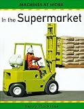 In the Supermarket (Machines at Work)