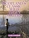 Scotland's Classic Wild Trout Waters (Fly Fishing International Series)