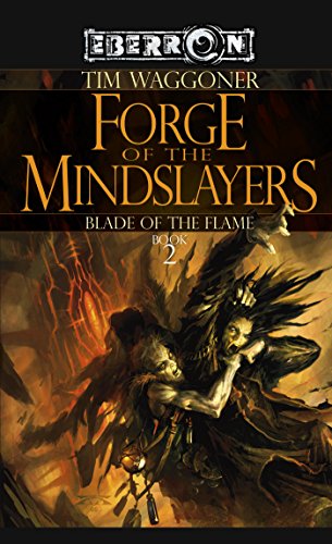 Forge of the Mindslayers: The Blade of the Flame, Book 2