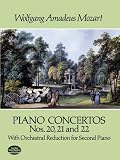Piano Concertos Nos. 20, 21 and 22: With Orchestral Reduction for Second Piano