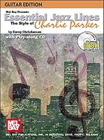 Mel Bay Essential Jazz Lines : Guitar Edt the Style of Charlie Parker