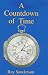 Book A Countdown of Time: A Brief History of the Main Scientific Events Since the Big Bang, 15,000 Million Years Ago