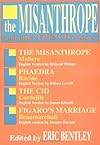 The Misanthrope and Other French Classics (Eric Bentley's Dramatic Repertoire ; V. 3)