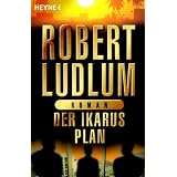 Der Ikarus-Plan: Romanvon "Robert Ludlum"