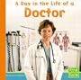 A Day in the Life of a Doctor (First Facts)