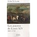 Les guerres de Louis XIV : 1667-1714