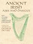 Ancient Irish Airs and Dances: 201 Classic Tunes Arranged for Piano (Dover Music for Piano)