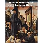 Thomas Hart Benton and the Indiana Murals (Distributed for the Indiana University Art... by  Kathleen A. Foster, Nanette Esseck Brewer, Margaret Contompasis, and Bloomington Art Museum Indiana University