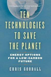 Image of Ten Technologies to Save the Planet: Energy Options for a Low-Carbon Future