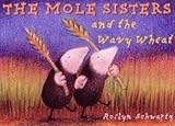 The mole sisters and the wavy wheat