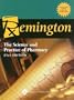 Remington: The Science and Practice of Pharmacy