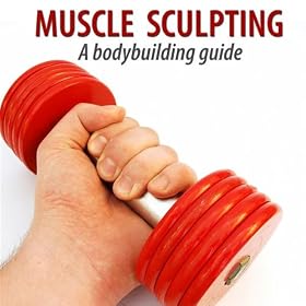 Muscle Sculpting and Body Building Fitness System - Part 1