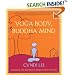 Yoga Body, Buddha Mind