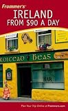 Frommer`s Ireland from $90 a Day (Frommer`s $ A Day)