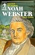 Noah Webster: Master of Words (Sowers) (Sowers)