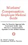 Workers' Compensation Employee Medical Guide : How To Receive Appropriate Treatment Under Any Workers Compensation System in the United States.