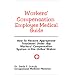 Workers' Compensation Employee Medical Guide : How To Receive Appropriate Treatment Under Any Workers Compensation System in the United States.
