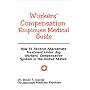 Workers' Compensation Employee Medical Guide : How To Receive Appropriate Treatment Under Any Workers Compensation System in the United States.