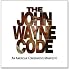 The John Wayne Code