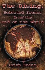 THE RISING: SELECTED SCENES FROM THE END OF THE WORLD