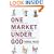 One Market Under God: Extreme Capitalism, Market Populism, and the End of Economic Democracy