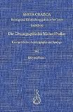 Die Chronographia des Michael Psellos: Kaisergeschichte, Autobiographie und Apologie (Serta Graeca)
