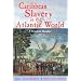Caribbean Slavery in the Atlantic World: A Student Reader